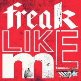 Freak Like Me (Extended Version)