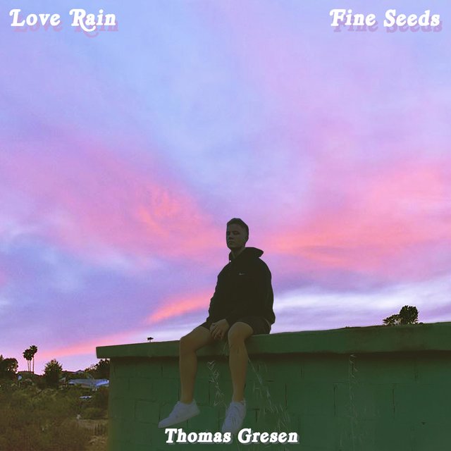 Love Rain / Fine Seeds