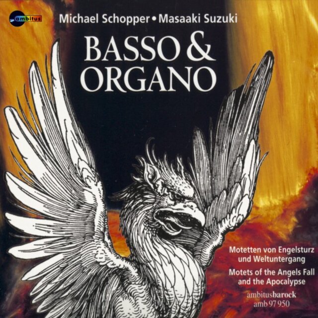 Basso & Organo (Motetten von Engelsturz und Weltuntergang)