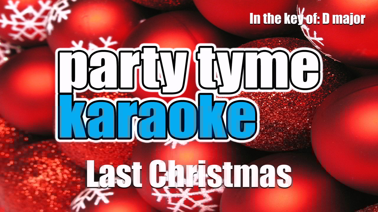 Last Christmas (Made Popular By Wham!) [Karaoke Version]