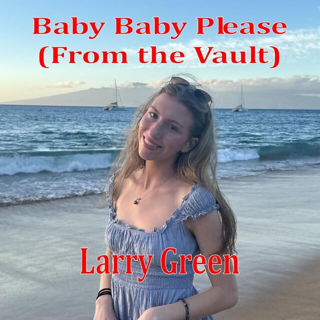Baby Baby Please (From the Vault)