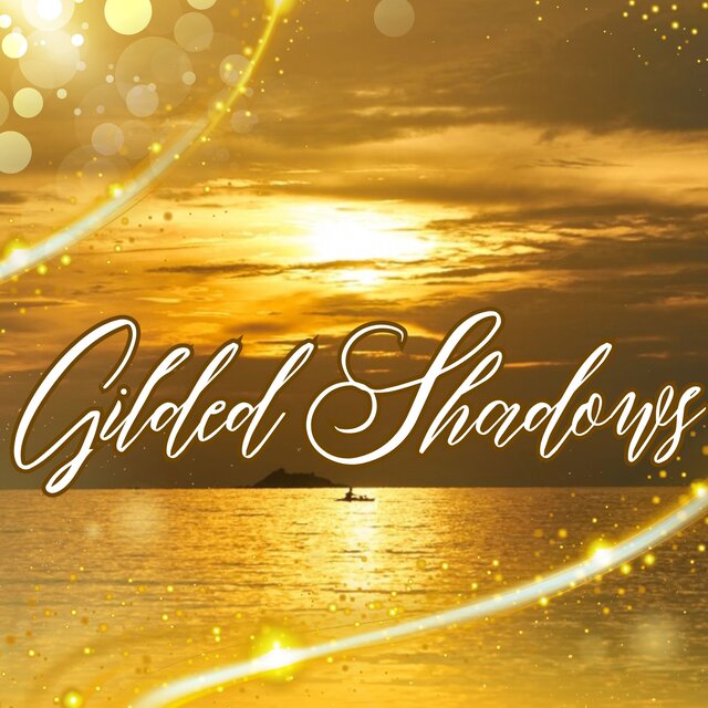 Gilded Shadows