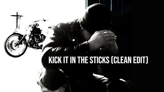 Kick It In The Sticks