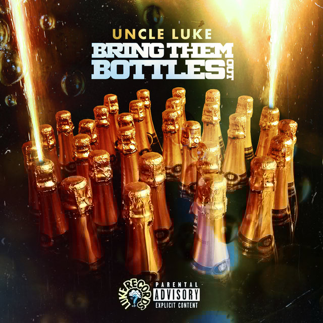 Bring Them Bottles Out