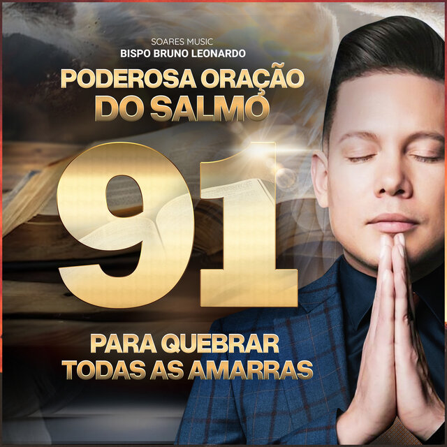 Poderosa Oração do Salmo 91 para Quebrar Todas as Amarras