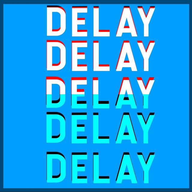 Delay