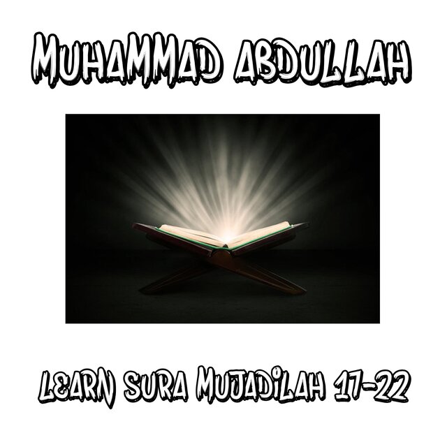 Learn Sura Al-Mujadilah (17-22)