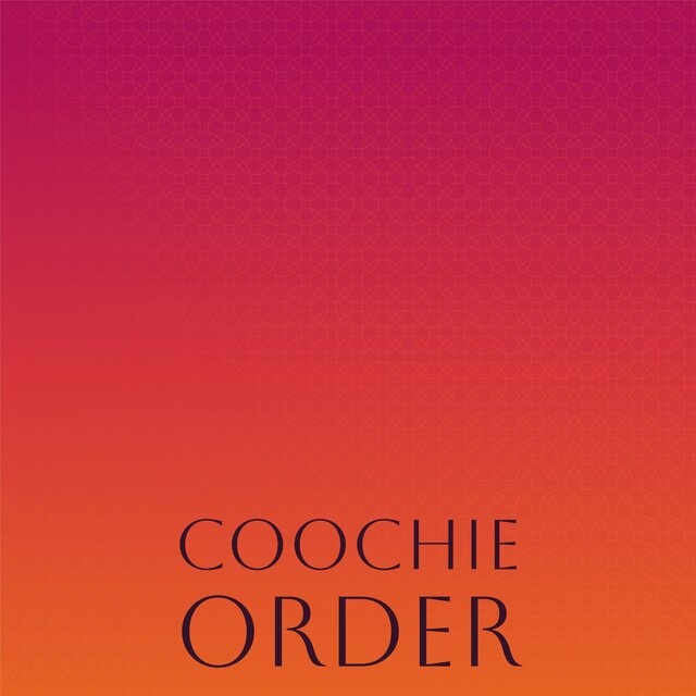 Coochie Order
