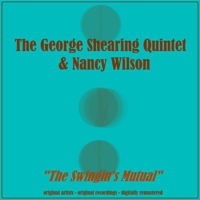 The Swingin S Mutual By The George Shearing Quintet On Tidal tidal