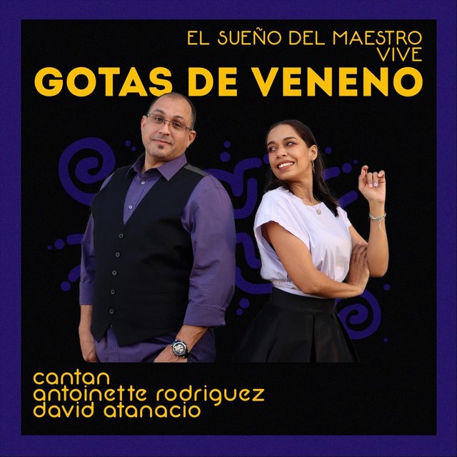 Cover art for album El Sueño del Maestro Vive Gotas de Veneno by David Atanacio, Antoinette Rodriguez