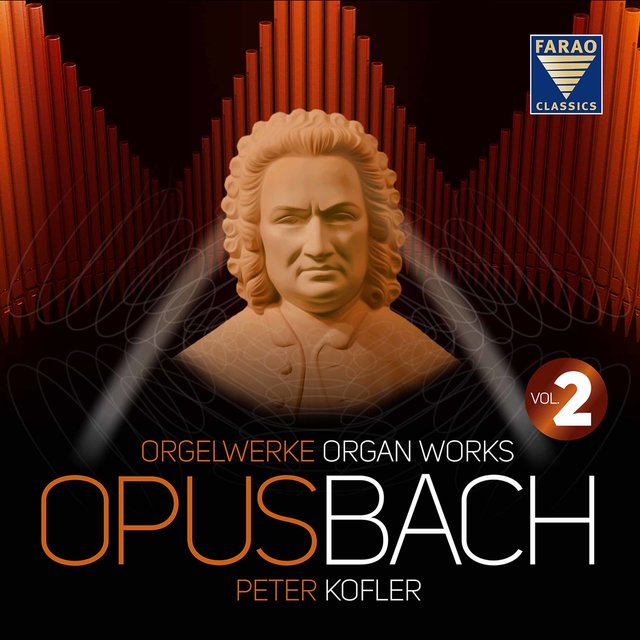 Opus BacH | Organ works | Peter Kofler | Vol 2