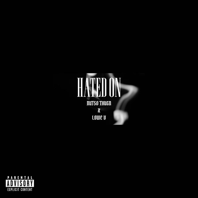 HATED ON (feat. Nutso Thugn)