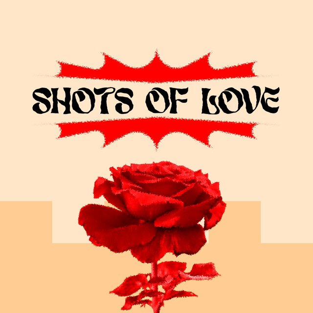 Shots of Love