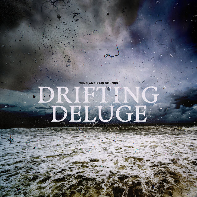 Drifting Deluge