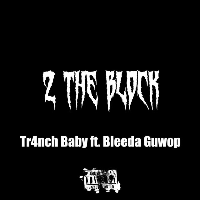 2 The Block (feat. Bleeda.Guwop)