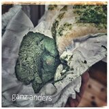 Ganz anders