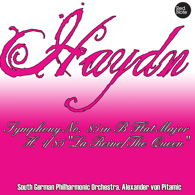 Haydn: Symphony No. 85 in B Flat Major H. 1/85 