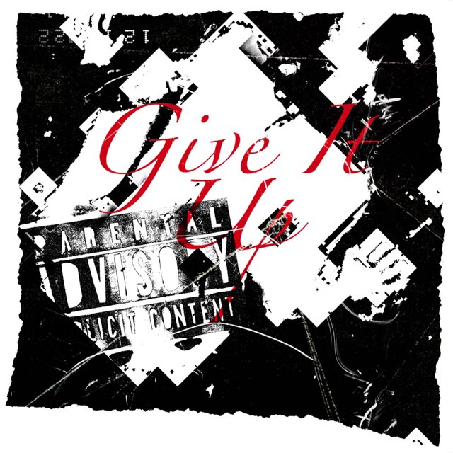 GIVE IT UP