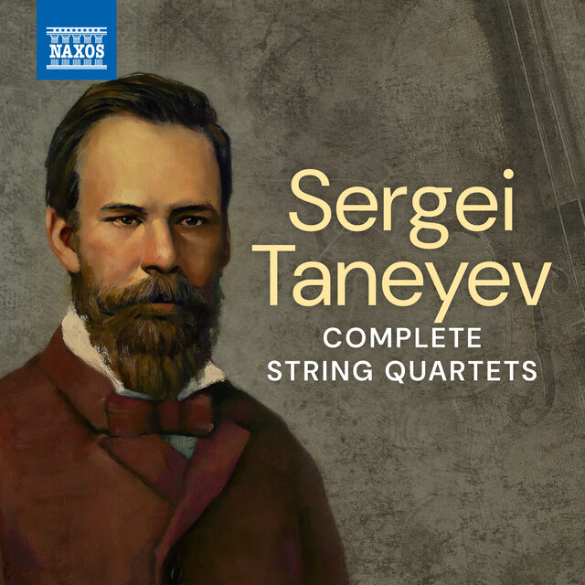 Taneyev: Complete String Quartets