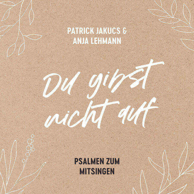 Du gibst nicht auf