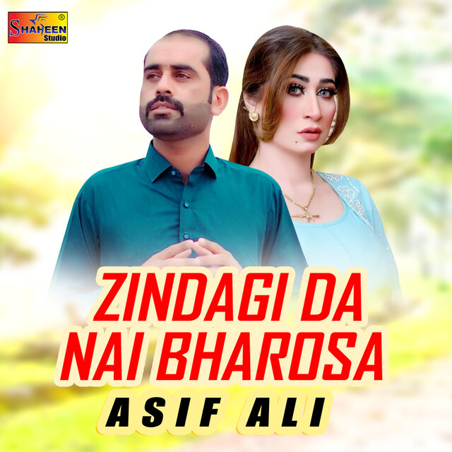 Zindagi Da Nai Bharosa