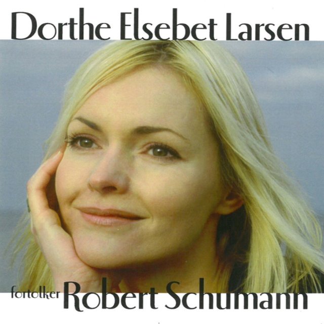 Dorthe Elsebet fortolker Robert Schumann
