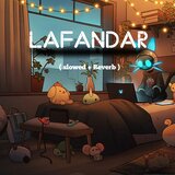 Lafandar slowed + Reverb