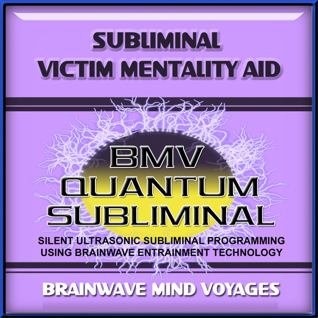 Subliminal Victim Mentality