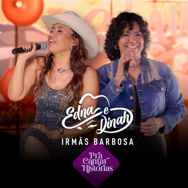 Edna e Dinah Irmãs Barbosa pra Cantar Histórias (Ao Vivo)