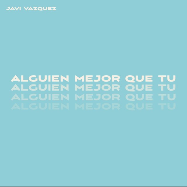 Alguien mejor que tú
