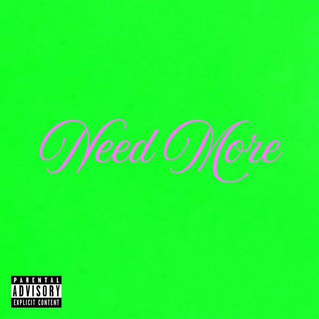 Need More