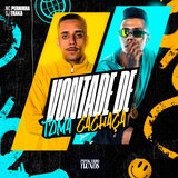 Vontade de Toma Cachaça