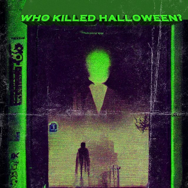 Who Killed Halloween?
