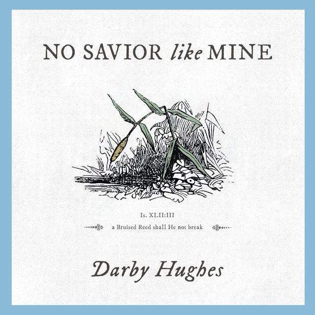 No Savior Like Mine