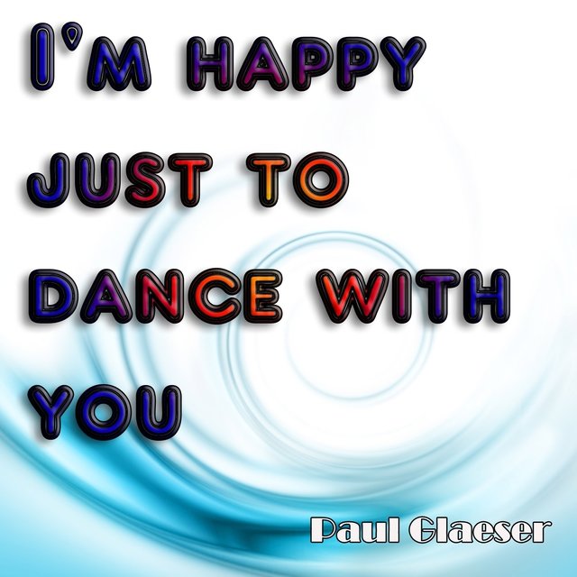 I'm Happy Just to Dance With You