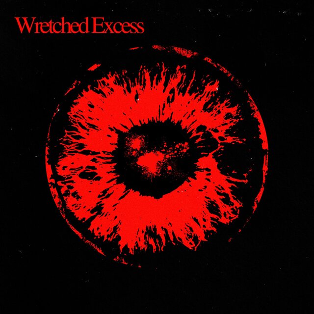 Wretched Excess