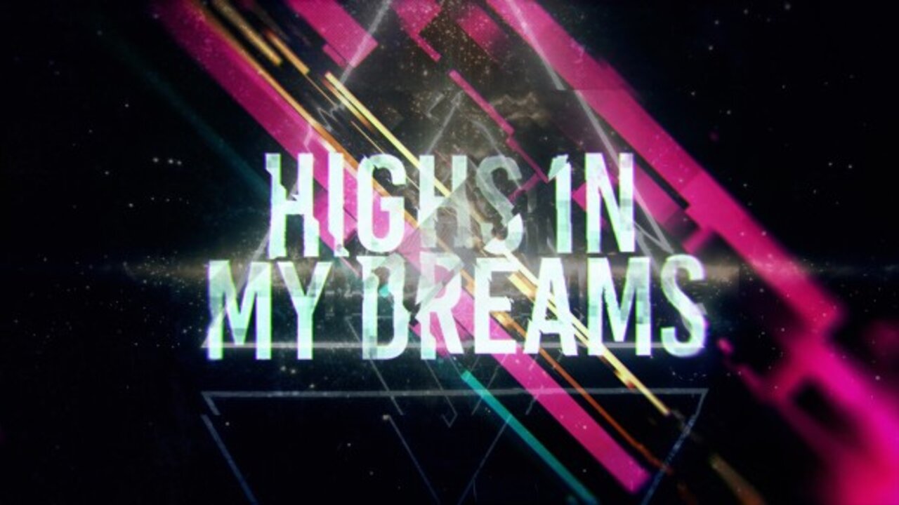 Highs In My Dreams (Lyric Video)
