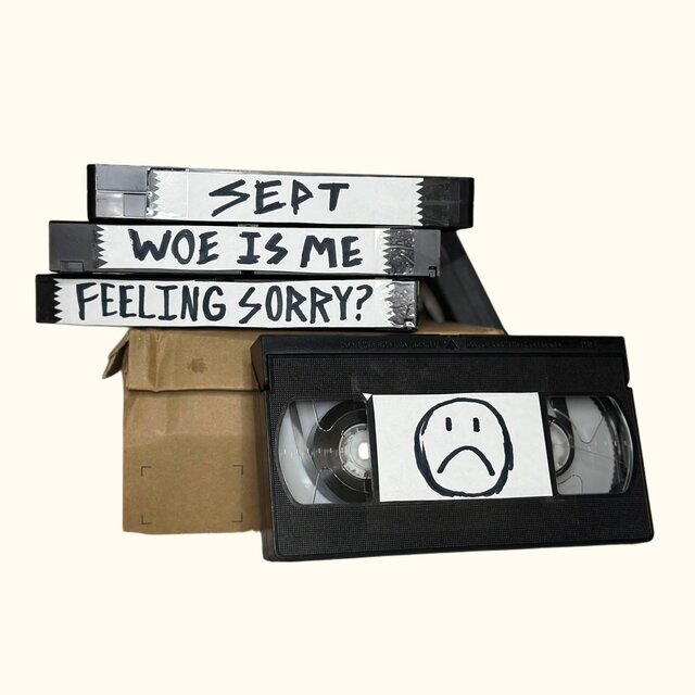 Woe Is Me (Feeling Sorry?)