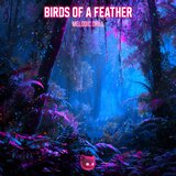BIRDS OF A FEATHER