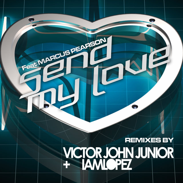 Send My Love (Remixes) - EP (Digital Only)