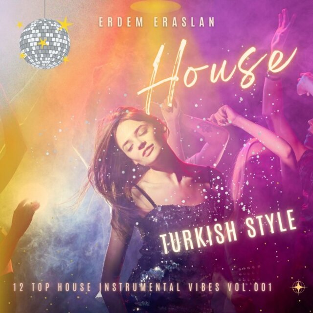 House Turkish Style (12 Top Instrumental Vibes)