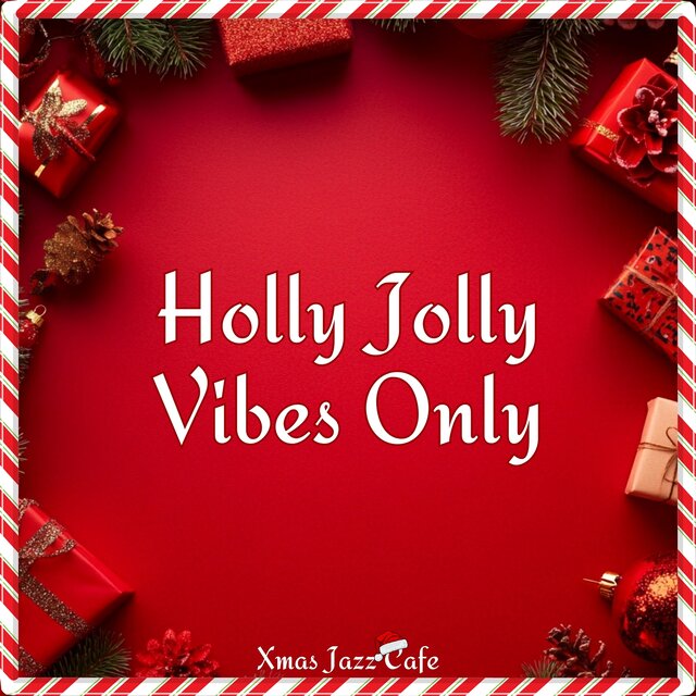 Holly Jolly Vibes Only