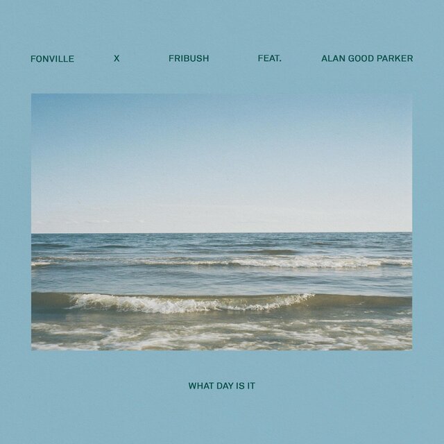 Cover art for album What Day Is It by Sam Fribush, Corey Fonville, Alan Good Parker