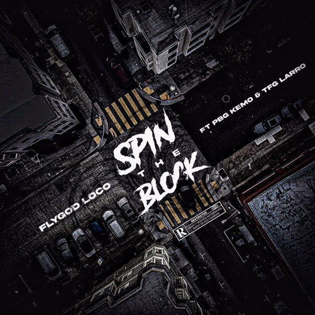 Spin The Block (feat. PBG Kemo, TFG Larro)