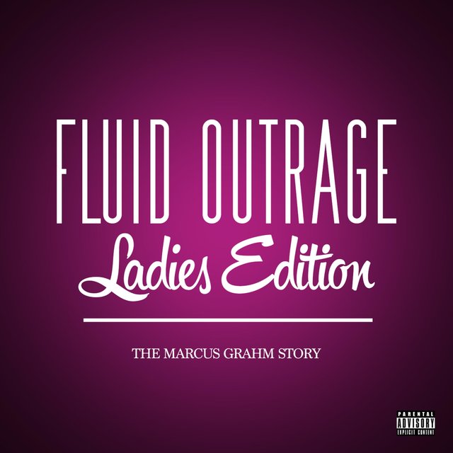 Ladies Edition the Marcus Grahm Story