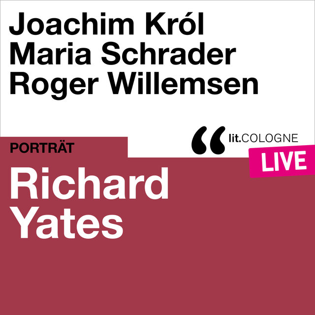 Richard Yates - lit.COLOGNE live