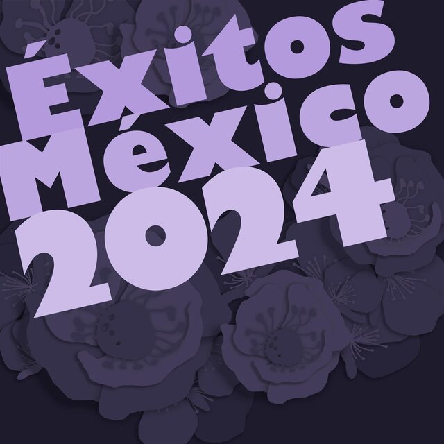 Éxitos México 2024