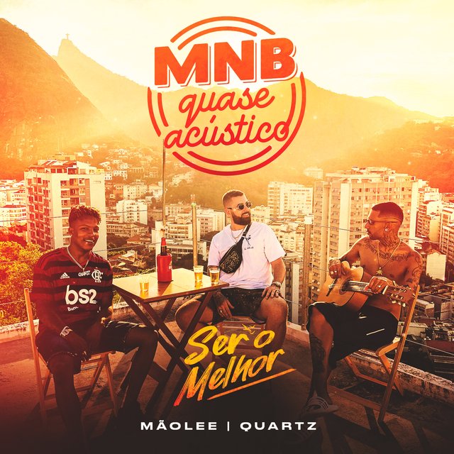 MNB Quase Acústico #2: Ser o Melhor