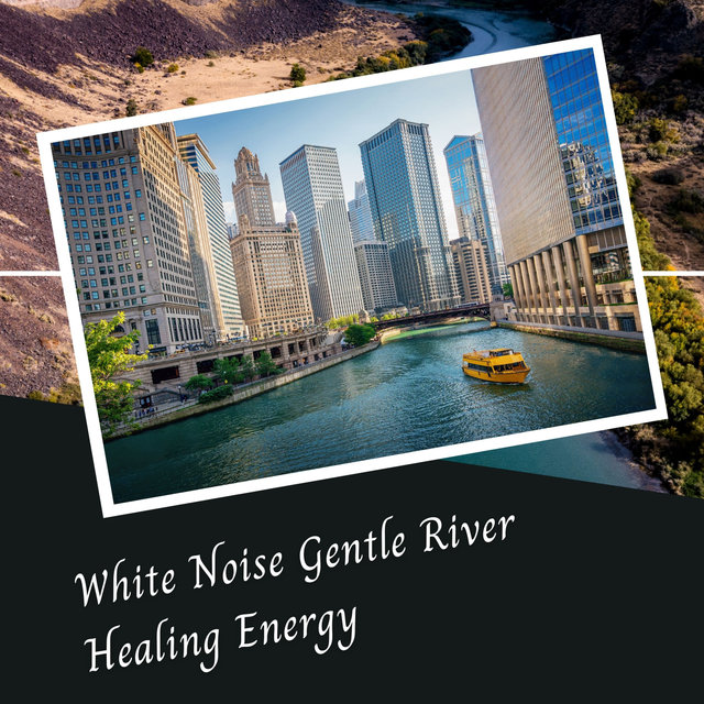 White Noise Gentle River Healing Energy