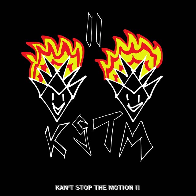 KAN'T STOP THE MOTION II
